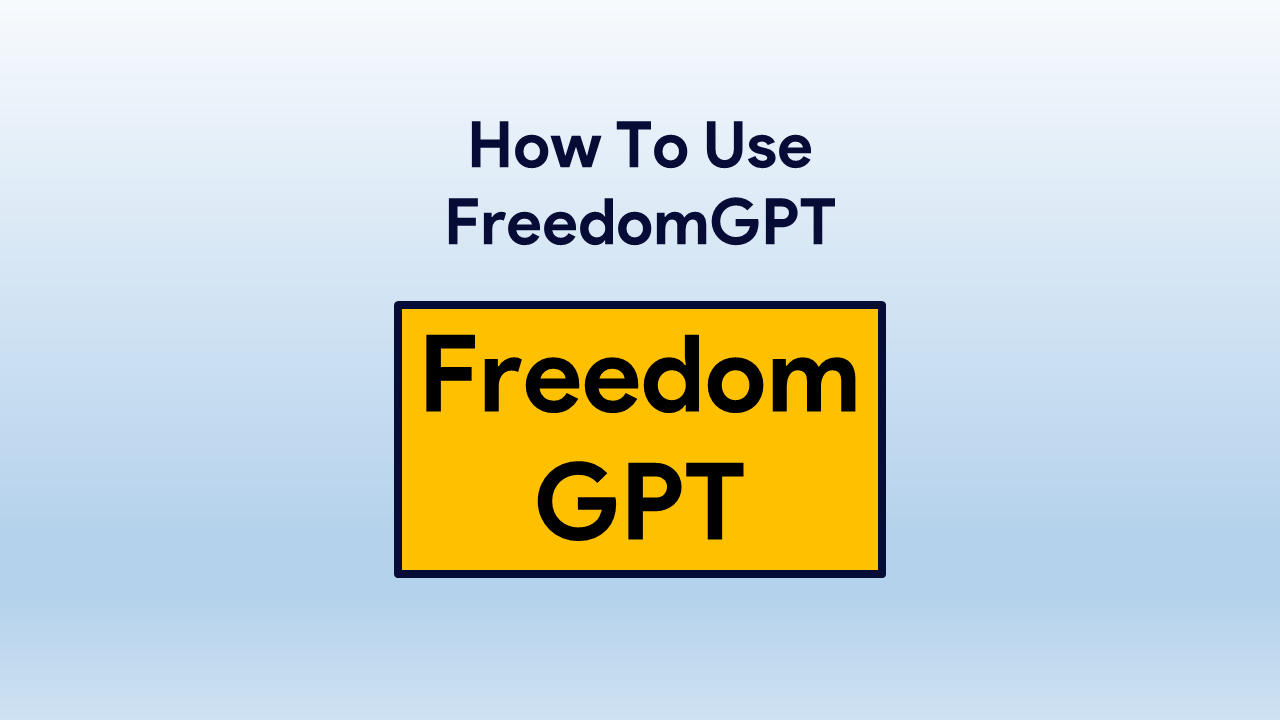 How To Use Freedom GPT