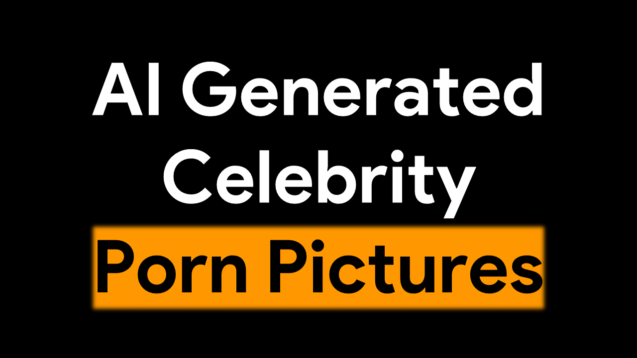 AI Celebrity Porn Pictures