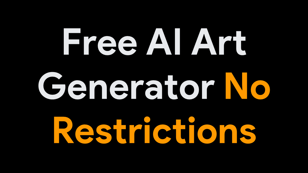 Free AI Art Generator No Restrictions