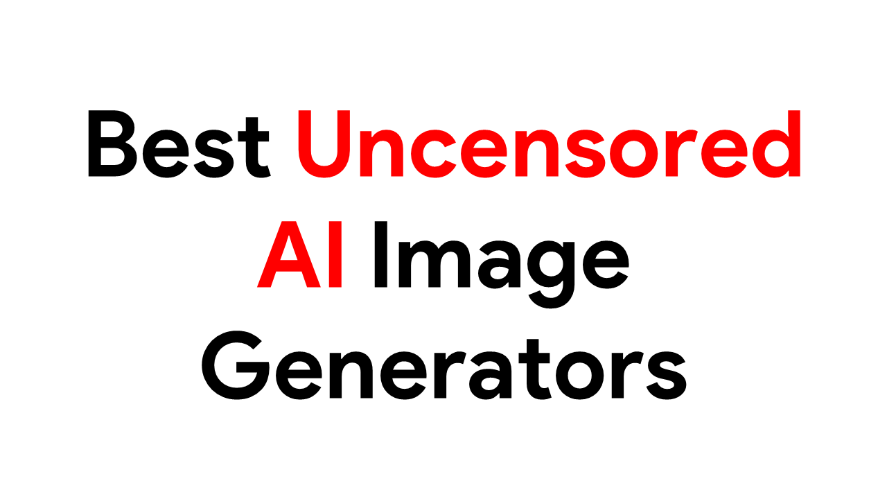 Best Uncensored AI Image Generators