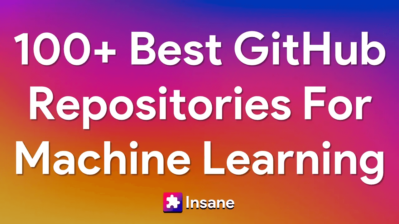 Best Machine Learning GitHub Repositories