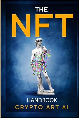 The NFT Handbook 2 Books in 1 - The Complete Guide for Beginners and Intermediate to Start Your Online Business with Non-Fungible Tokens