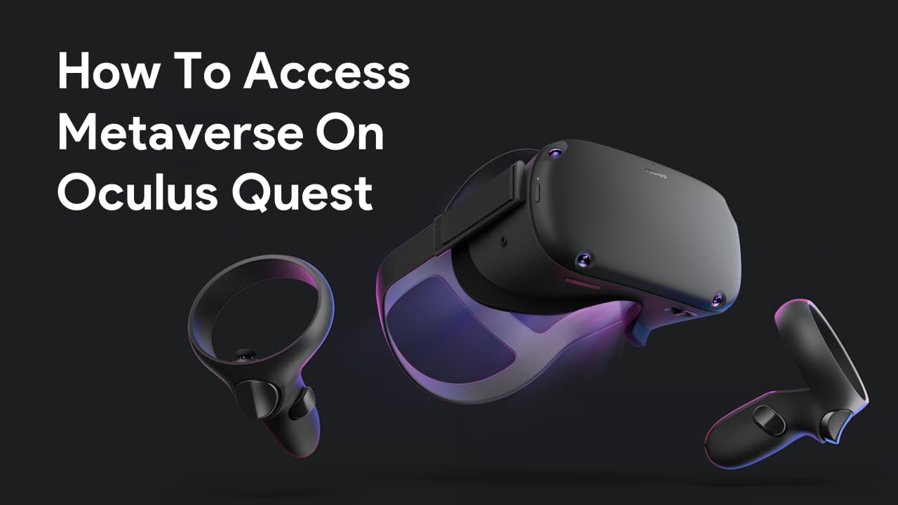 How To Access Metaverse On Oculus Quest