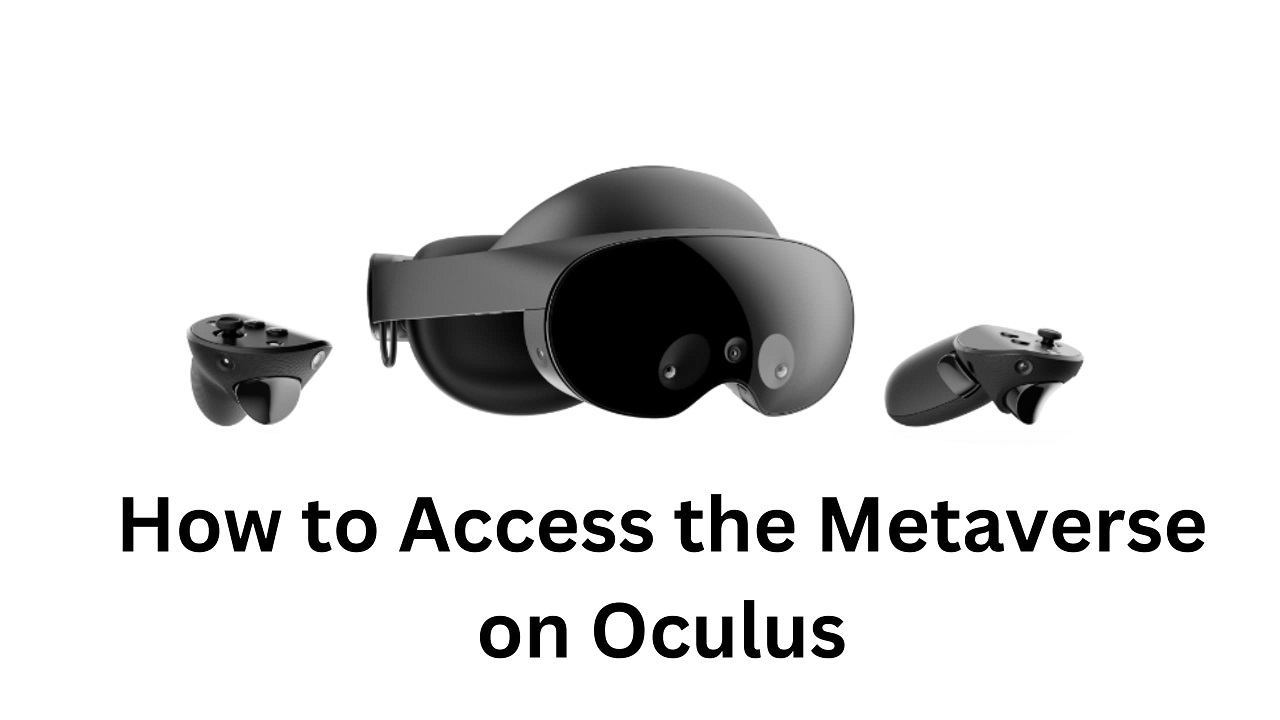 How To Access Metaverse On Oculus