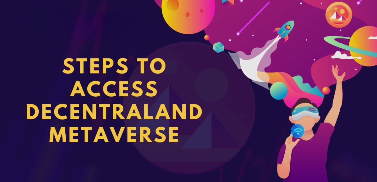 How to Access Decentraland Metaverse