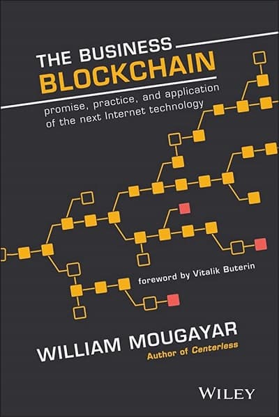 The Business Blockchain Promise, Practice, and Application of the Next Internet Technology PDF