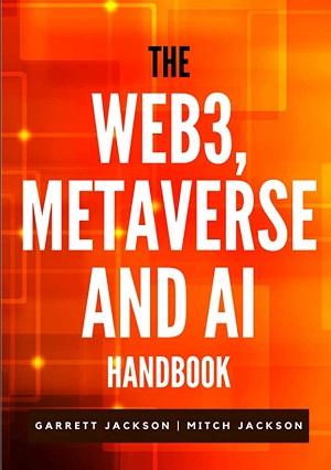 The Web3, Metaverse, and AI Handbook PDF
