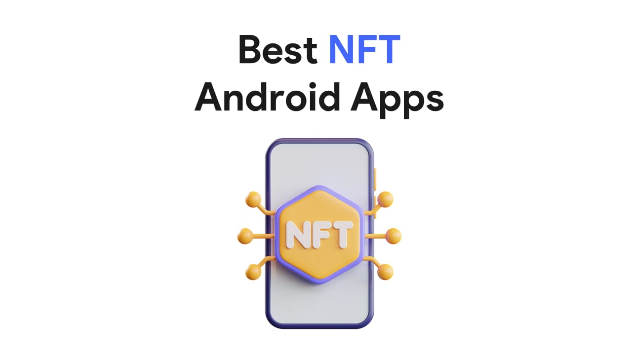 Best Nft Apps For Android