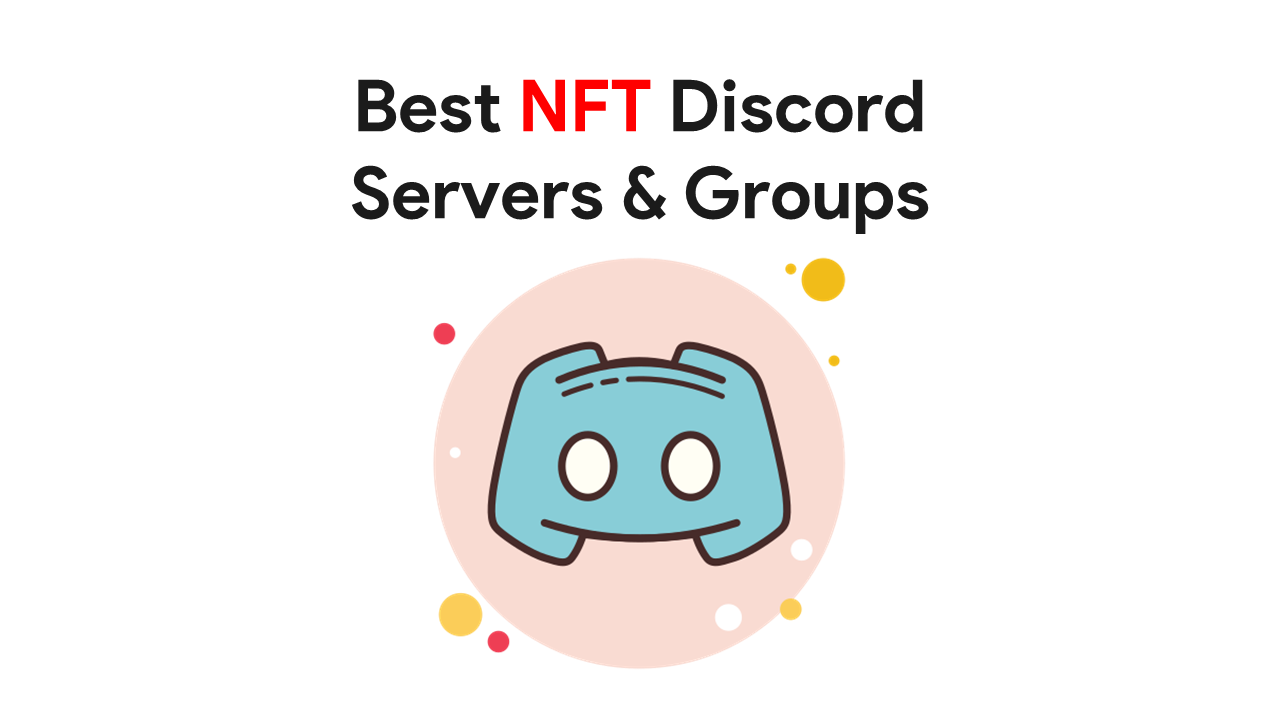 30 Best NFT Discord Servers You Must Check In 2024