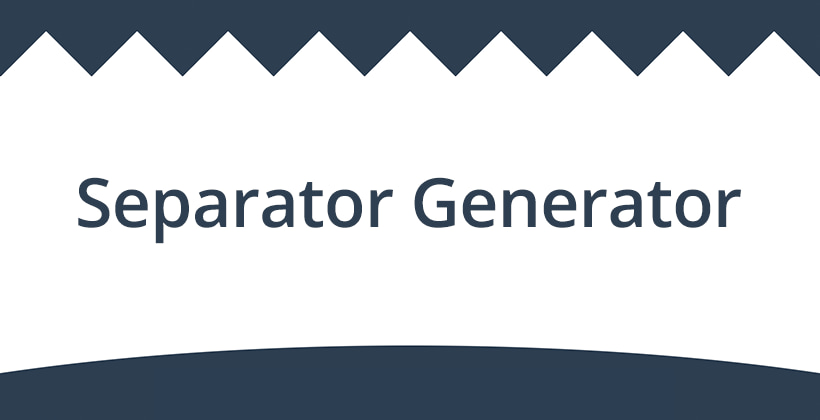 Generator For Section Separators With Only CSS - Web Development Project With Source Code