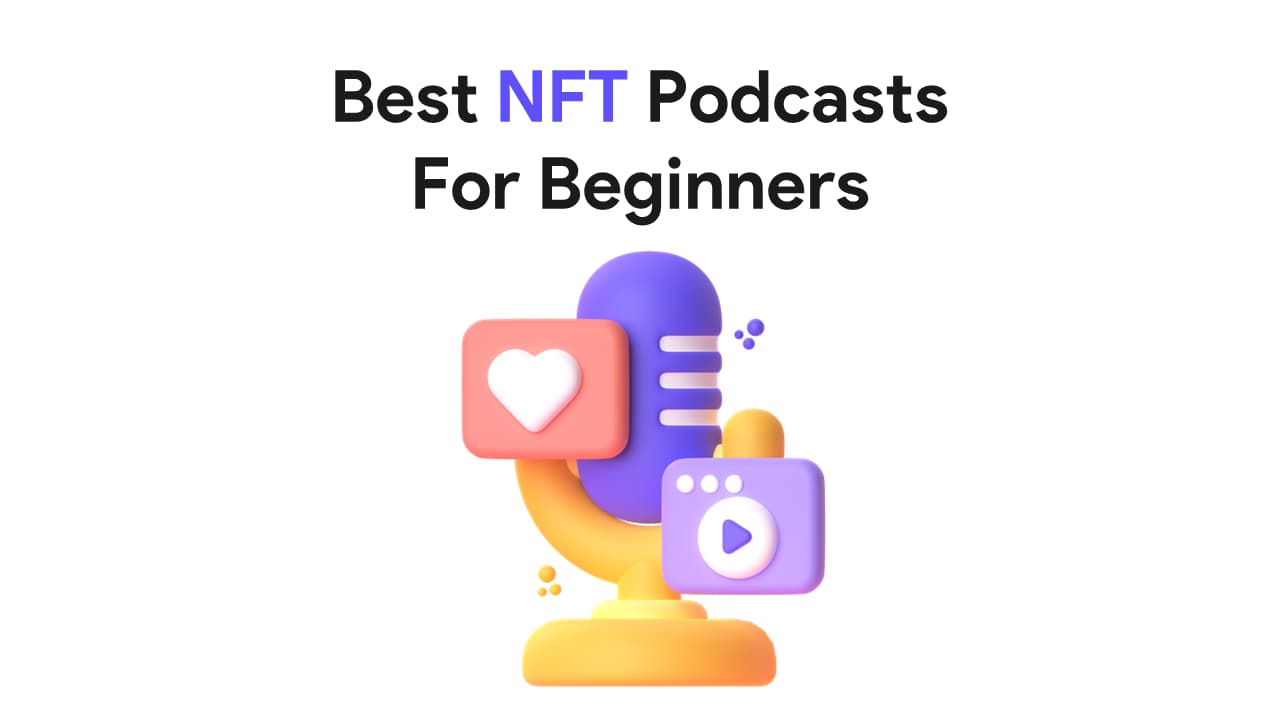 NFT Podcasts for Beginners