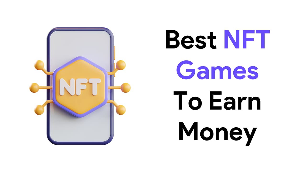 Best NFT Games To Earn Money