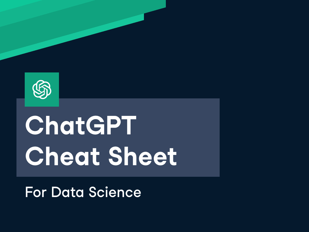 ChatGPT Cheat Sheet For Data Science