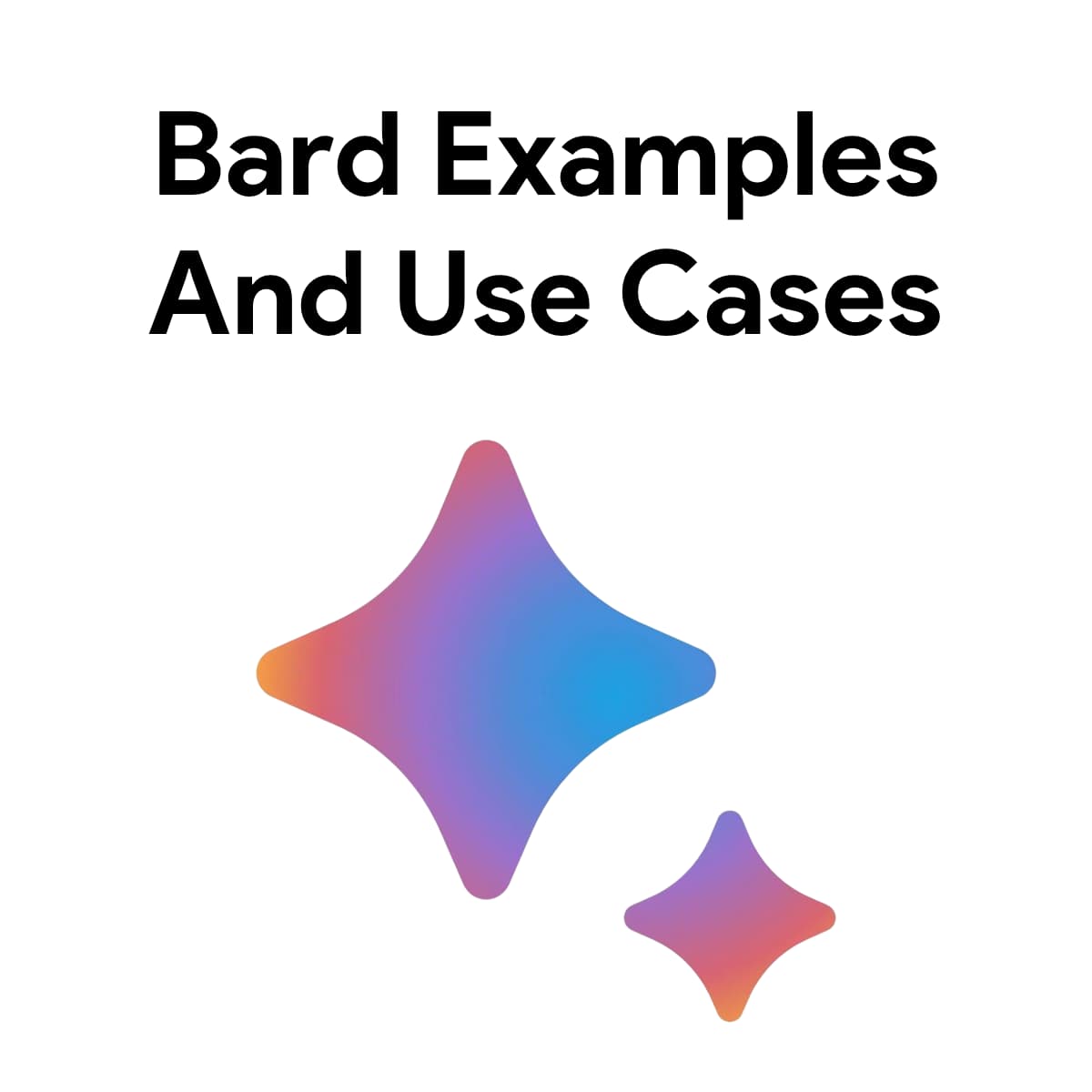 Google Bard Use Cases