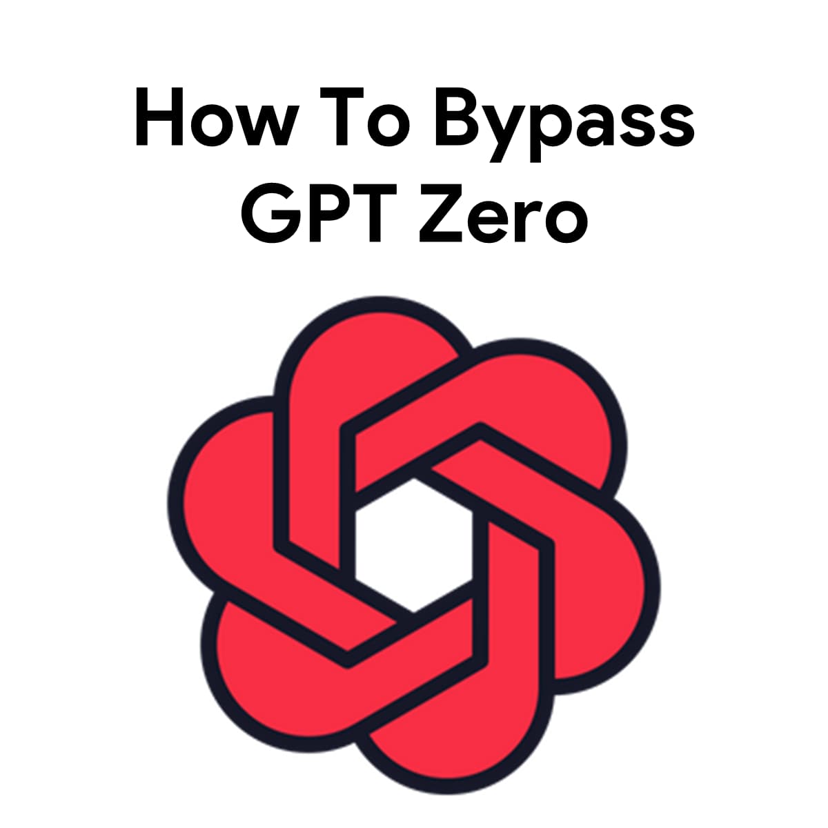 How to Bypass GPT Zero