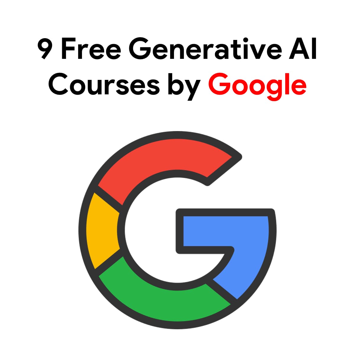 Free Generative AI Courses By Google