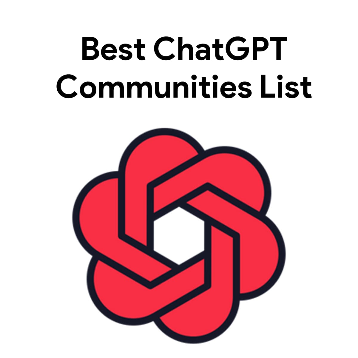 ChatGPT Communities And Groups (Facebook, Instagram, LinkedIn, Reddit, X, Twitter, Discord)