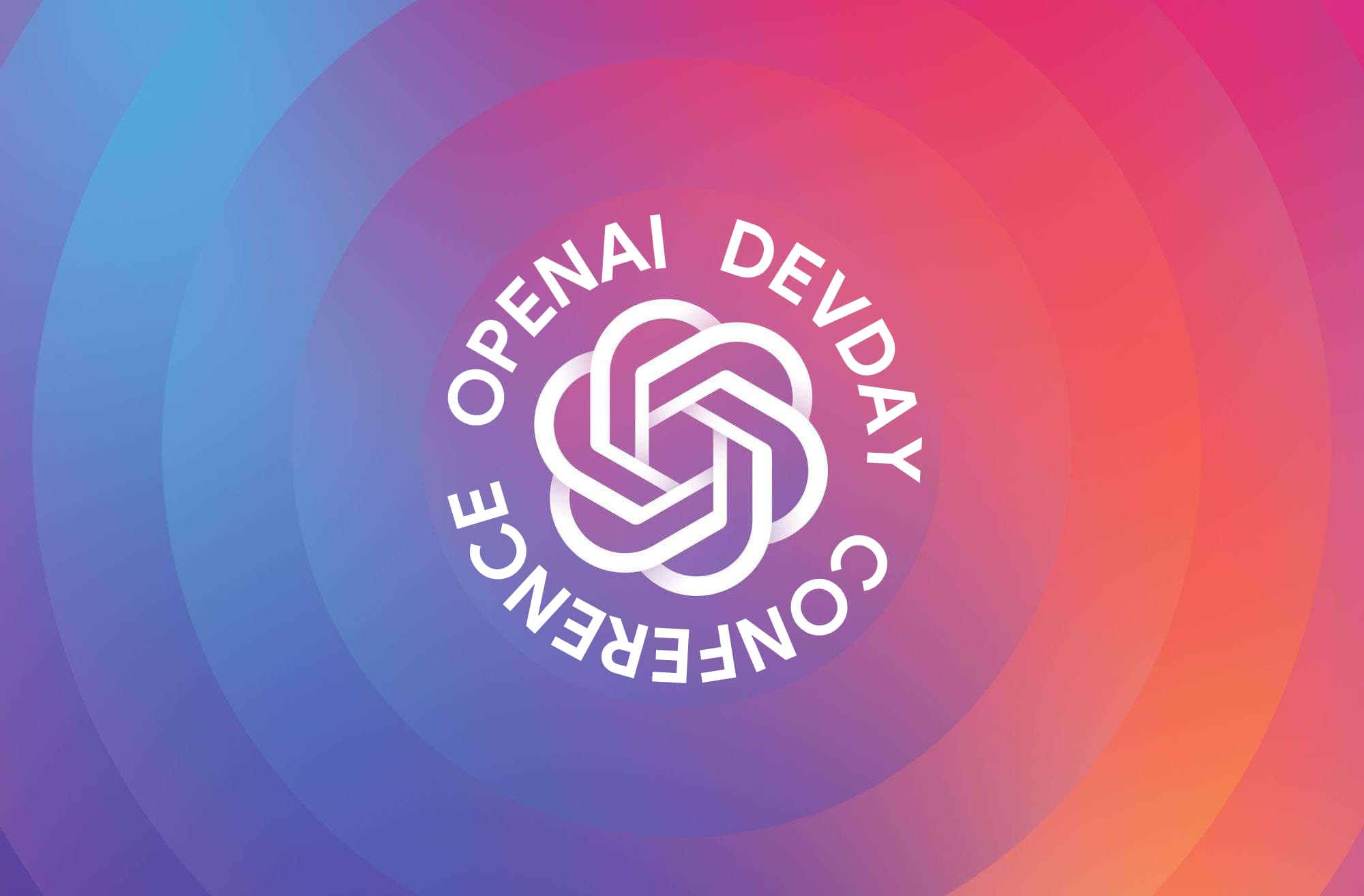 OpenAI Announced DevDay OpenAI DevDay Conference