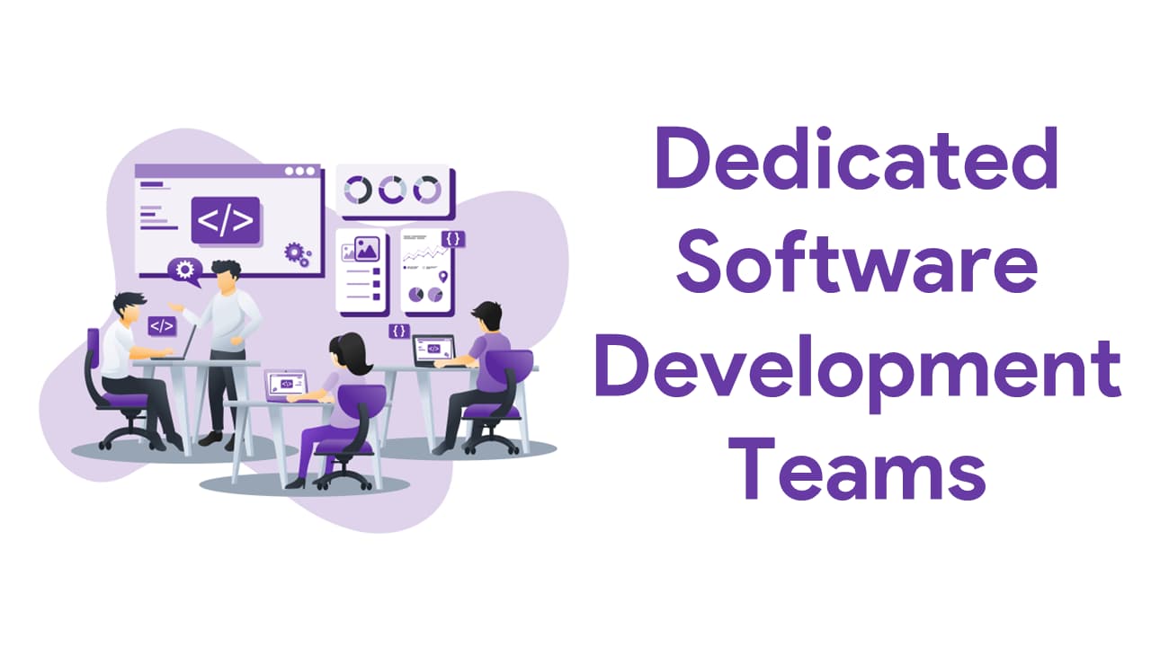Dedicated Software Development Teams