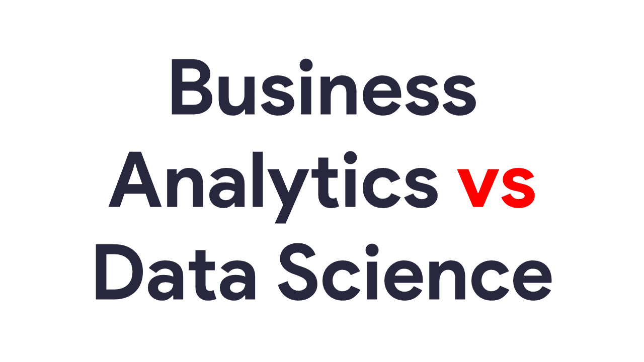 business analytics vs data science