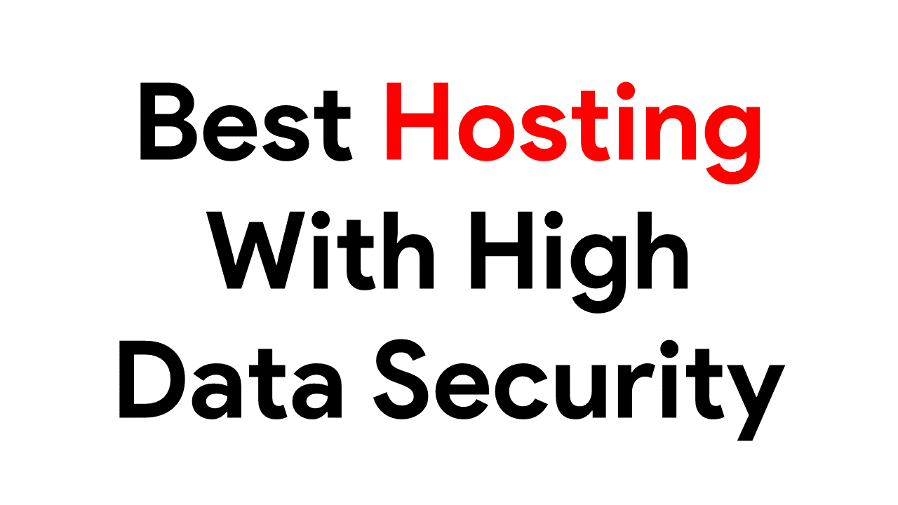 Best Hosting with High Data Security Best Hosting with High Data Security