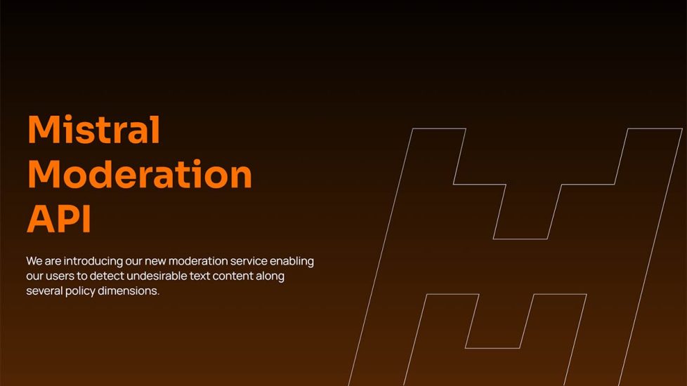Mistral Launches a Moderation API To Target Harmful Content in 11 Languages Mistral Launches a Moderation API To Target Harmful Content in 11 Languages